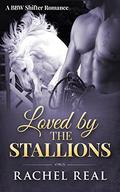 Loved by the Stallions (Blackwood Stallions #6) by Rachel Real