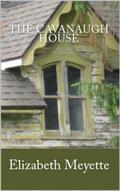 The Cavanaugh House by Elizabeth Meyette