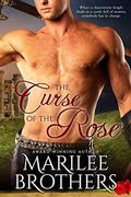 The Curse of the Rose by Marilee Brothers