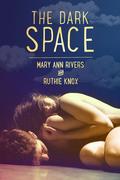 The Dark Space by Ruthie Knox