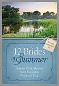 The 12 Brides of Summer - Novella Collection #1 (The 12 Brides of Summer #1) by Michelle Ule