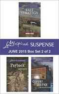 Love Inspired Suspense June 2015 - Box Set 2 of 2: Exit Strategy\Payback\Covert Justice by Lynn Huggins Blackburn