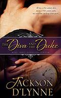 The Diva and the Duke (The Three Goddesses #1) by Jackson D'Lynne