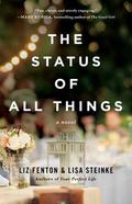 The Status of All Things by Lisa Steinke