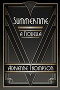 Summertime  (A Novella) by Adrienne Thompson