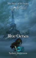 Blue Genes #1 (Story of Us Trilogy) by Sydney Jamesson