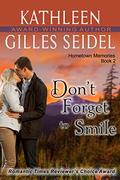Don't Forget to Smile by Kathleen Gilles Seidel