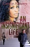 An Insignificant Life (The Maryland State University #2) by Connie Almony