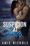 Suspicion At Sea by Amie Nichols