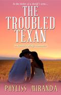 The Troubled Texan  (Kasota Springs) by Phyliss Miranda