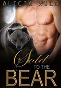 Sold to the Bear (Shifter Secrets #3) by Alicia Wild