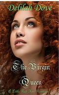 The Virgin Queen by Delilah Dove