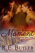 Every Blissful Moment by R. E. Butler
