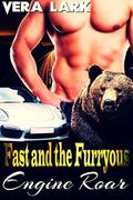 Engine Roar (The Fast and the Furryous, Volume #1) by Vera Lark