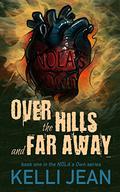 Over the Hills and Far Away by Kelli Jean