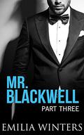 Mr. Blackwell: Part Three by Emilia Winters