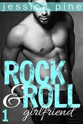 Rock & Roll Girlfriend by Jessica Pine