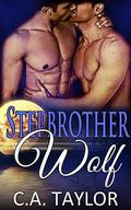 Stepbrother Wolf (Stepmates #1) by C.A. Taylor