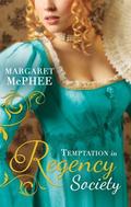 Temptation in Regency Society by Margaret McPhee