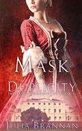 Mask of Duplicity by Julia Brannan