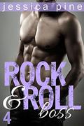 Rock & Roll Boss (Rock & Roll Girlfriend #4) by Jessica Pine