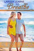 Larissa Learns to Breathe (The Cupid Island #1) by Ruby Laska