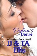 Dylan's Desire  (A Harper's Rock Novel) by J.J. Ellis
