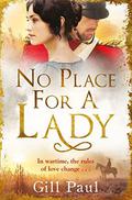 No Place For A Lady by Gill Paul