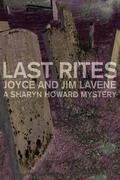 Last Rites  (Sharyn Howard Mysteries) by Jim Lavene