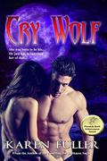 Cry Wolf (Cry Wolf #1) by Karen Fuller