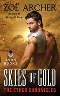 Skies of Gold (The Ether Chronicles #5) by Zoe Archer