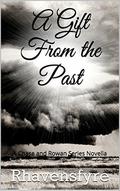 A Gift From the Past: A Chase and Rowan Series Novella by Rhavensfyre