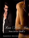 Run From You (Run #2) by Kandice Michelle Young