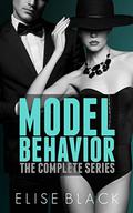 MODEL BEHAVIOR: The Complete Series (Model Behaviour) by C. Marie