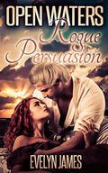 Open Waters (Rogue Persuasion #3) by Evelyn James