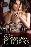 Enticing the Weary Warrior (The Rogue Agents Trilogy #3) by Tammy Jo Burns