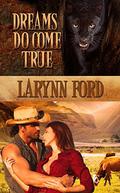 Dreams Do Come True by Larynn Ford