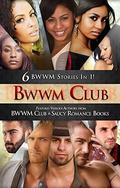 BWWM Club: 6 BWWM Romance Stories Bundled In 1 by Esther Banks