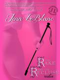 The Rake and the Recluse: Redux by Jenn LeBlanc