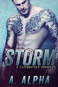Storm: A Stepbrother Romance by A Alpha