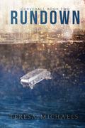 Rundown (Curveball #2) by Teresa Michaels