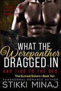 What the Werepanther Dragged In (Surreal Sisters #10) by Diana Kildare