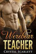 Werebear Teacher (Werebear Teacher #1) by Crystal Scarlett