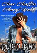 Rodeo King (Dustin Lovers #1) by Char Chaffin
