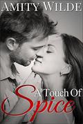 A Touch Of Spice  (Modern Discipline Romance) by Amity Wilde