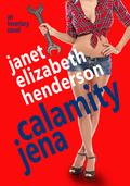 Calamity Jena by Janet Elizabeth Henderson
