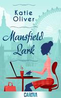 Mansfield Lark (Dating Mr Darcy #3) by Katie Oliver