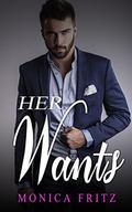 Her Wants by Monica Fritz