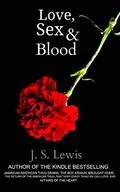 Love, Sex & Blood (Jamaican American Thug Drama Saga #5) by J.S. Lewis