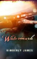 Watermark (The Emerald #3) by Kimberly James